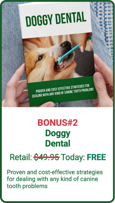 Bonus #2 Doggy Dental